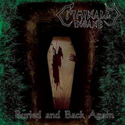 Criminally Insane : Buried and Back Again